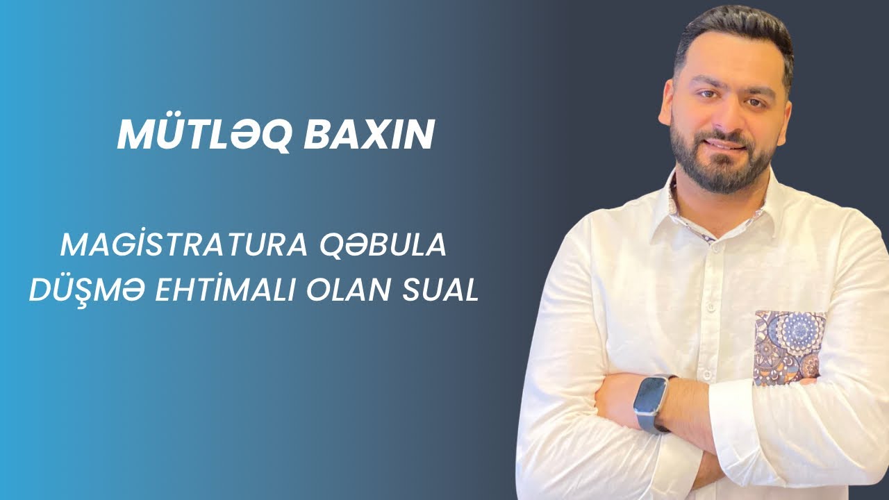 Magistratura Qəbula Düşmə Ehtimalı Olan Sual - Oyun məsələsi