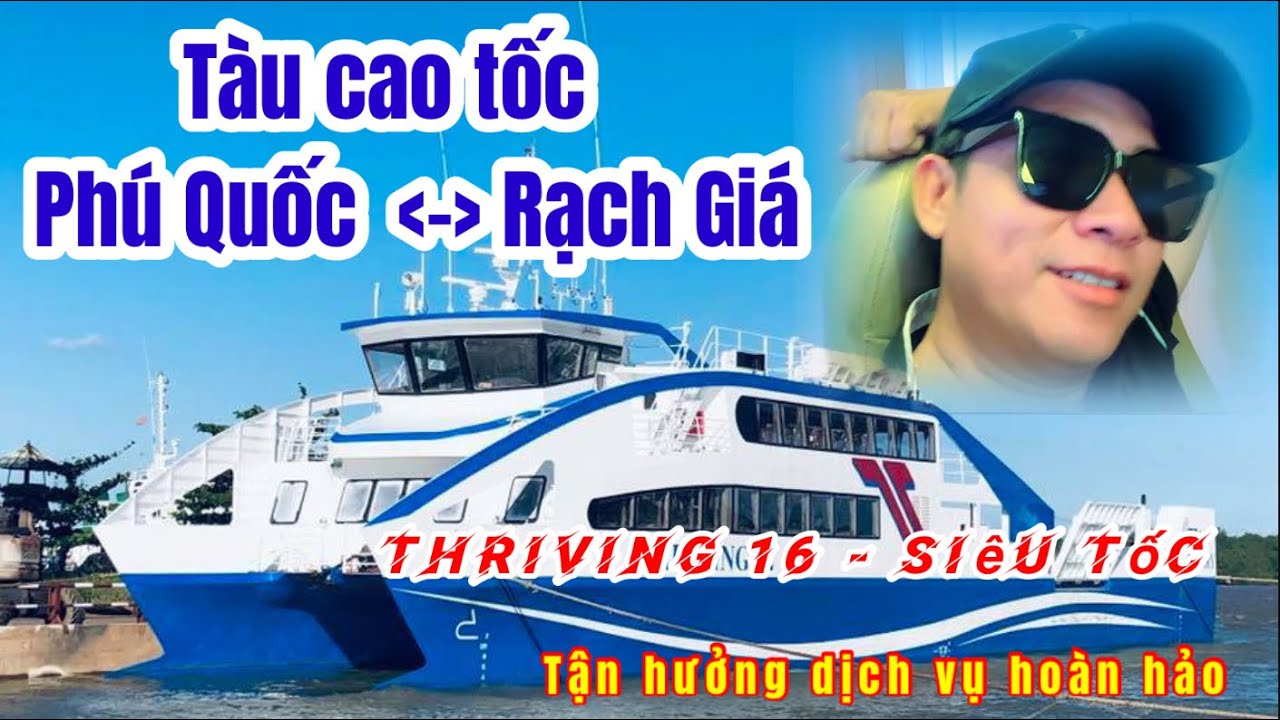 TÀU CAO TỐC THRIVING 16 ĐI PHÚ QUỐC - RẠCH GIÁ CHỈ CÓ 3 TIẾNG | #nhipsongbamien