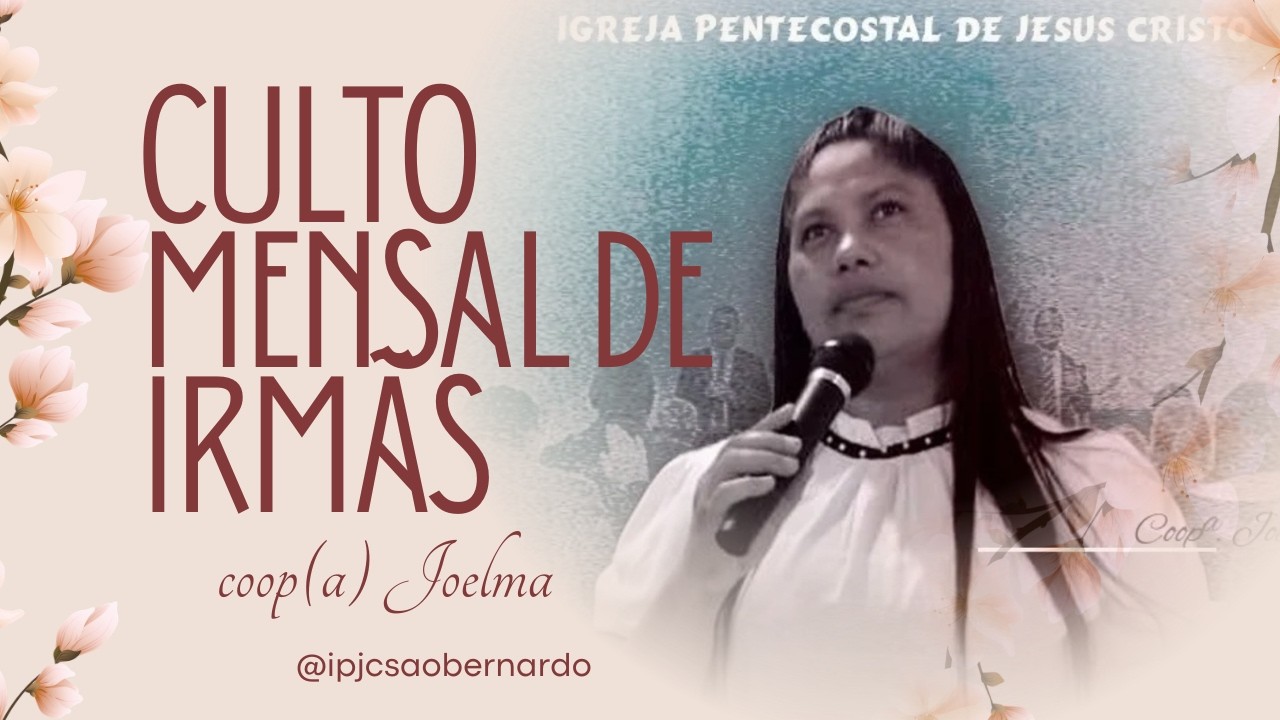 AO VIVO | Culto mensal de Irmãs - Irmã Joelma / Bx Santista | 28/02/26