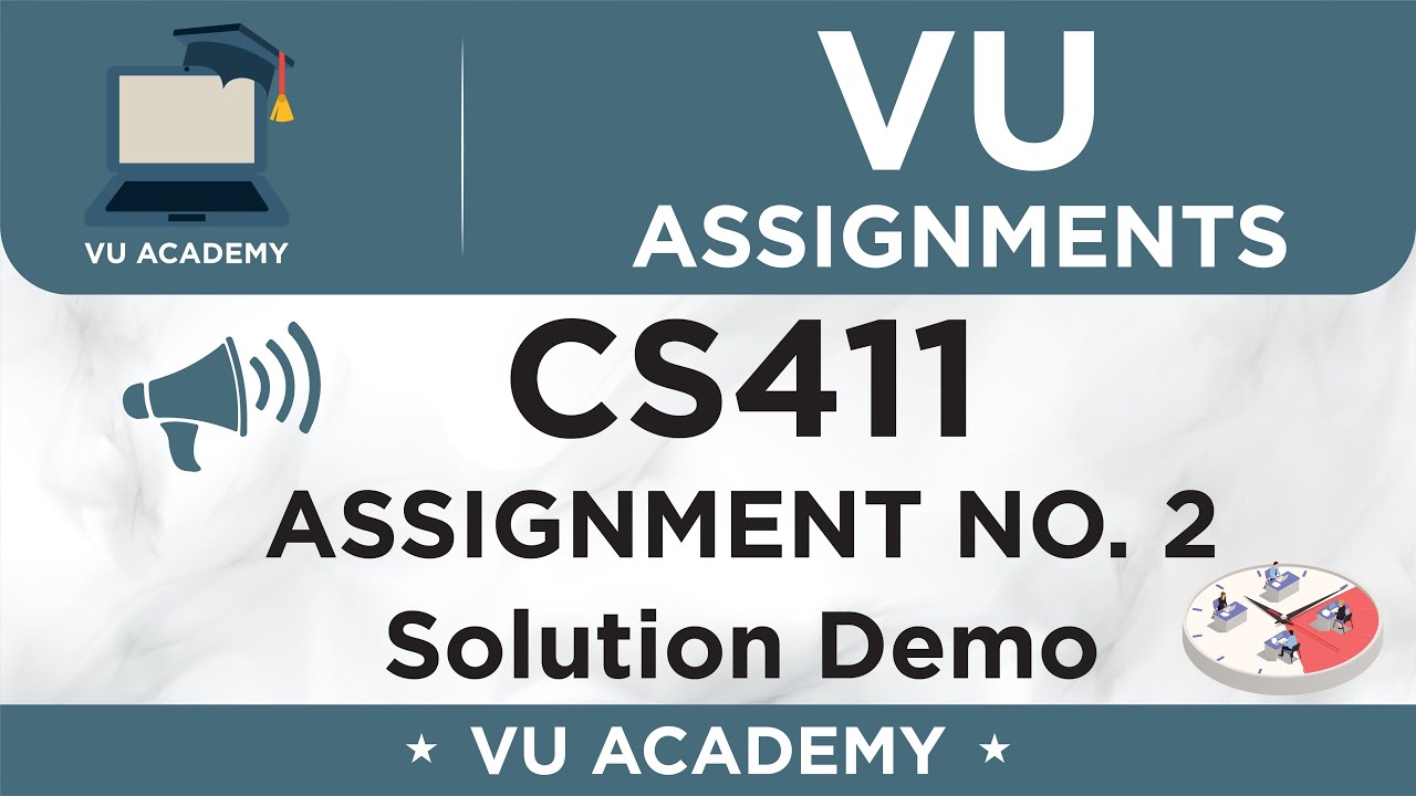 CS411 Assignment No. 2 Spring 2020 Solution Demo by VU ACADEMY