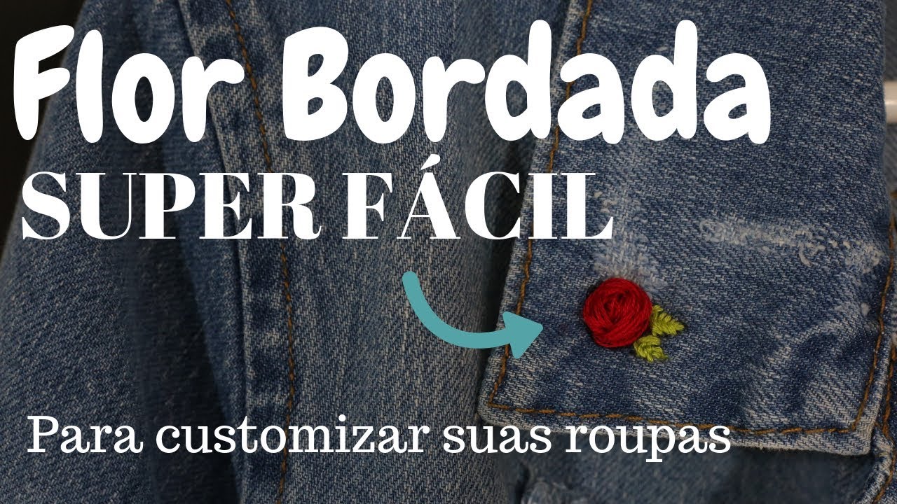 Flor Bordada mais FÁCIL do mundo! Customizar gola da jaqueta