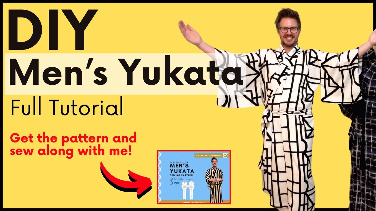 DIY Men's Japanese Yukata Full Sewing Tutorial With Women's Option #kimono #yukata #japaneseculture