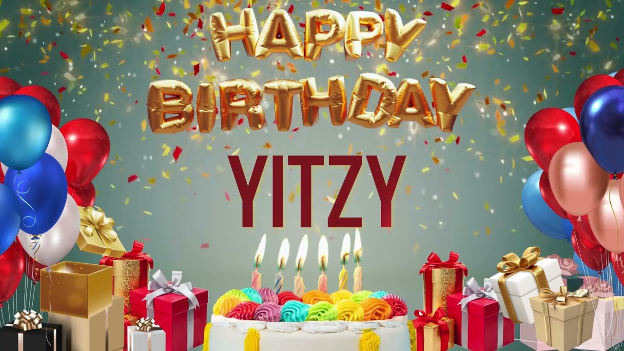 YITZY - Happy Birthday Yitzy #Yitzy
