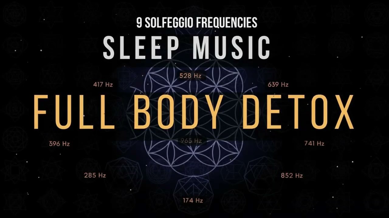All 9 Solfeggio Frequencies Sleep Music for Deep Relaxation and Peaceful Rest