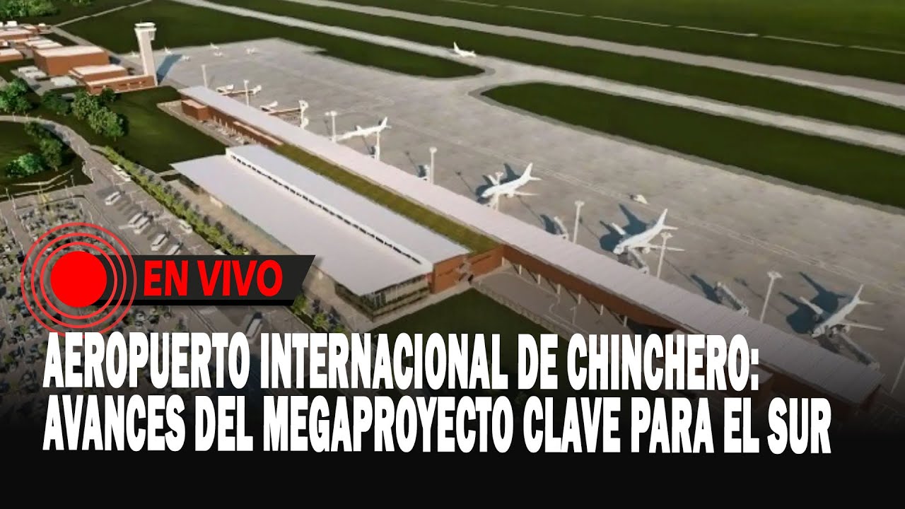 Aeropuerto Internacional de Chinchero: Así avanza este megaproyecto clave para el sur del país