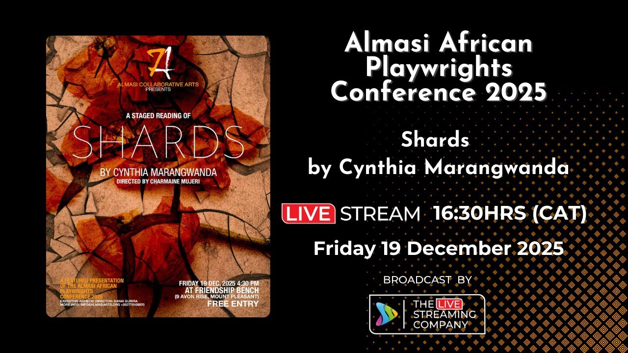 Shards by Cynthia Marangwanda | Almasi African Playwrights Conference 2025
