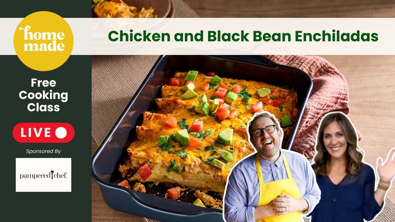 Chicken and Black Bean Enchiladas  - Live Cooking Class with Chef Joel and Chef Sandy