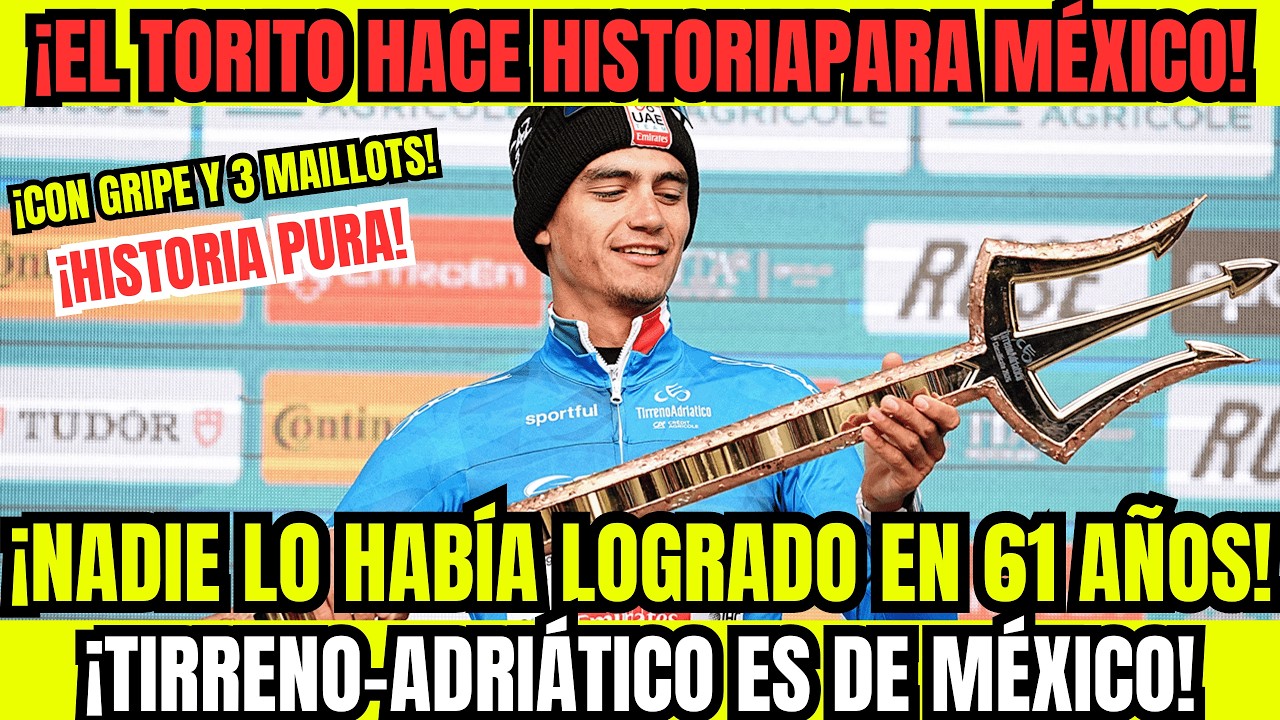 ¡ISAAC REVIENTA LA TIRRENO-ADRIÁTICO! | PRIMER MEXICANO EN 61 AÑOS DE HISTORIA |3 MAILLOTS ESCÁNDALO