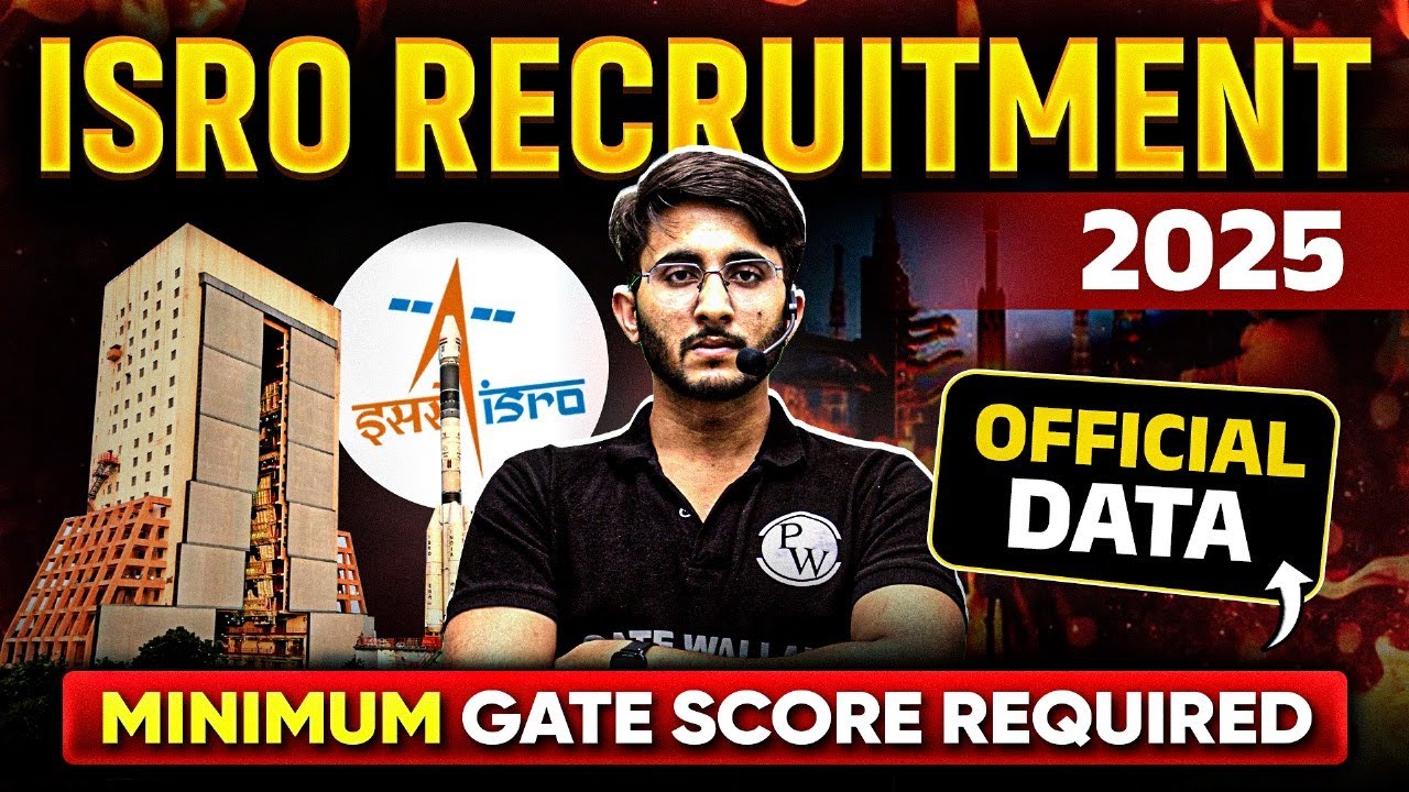 ISRO Scientist Recruitment 2025 | Official Data | Minimum GATE Score Required | Complete Details