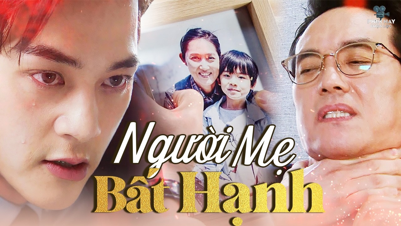 NGƯỜI MẸ BẤT HẠNH | Đầu Quân Dưới Chướng Kẻ Thù Để Trả Thù Cho Người Mẹ Xấu Số