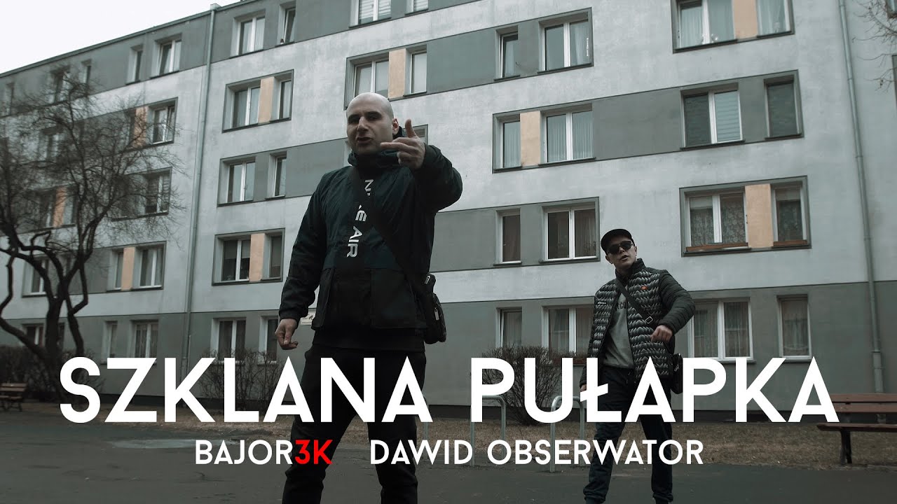 BAJOR3K feat. Dawid Obserwator - Szklana Pułapka