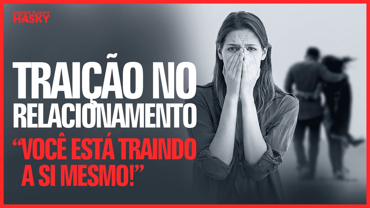 Traição no relacionamento - você está traindo a si mesmo!