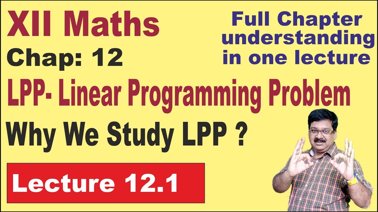 || LPP || Linear Programming Problem || Chapter 12 || Class 12 Maths || arvind academy || 121.1 ||