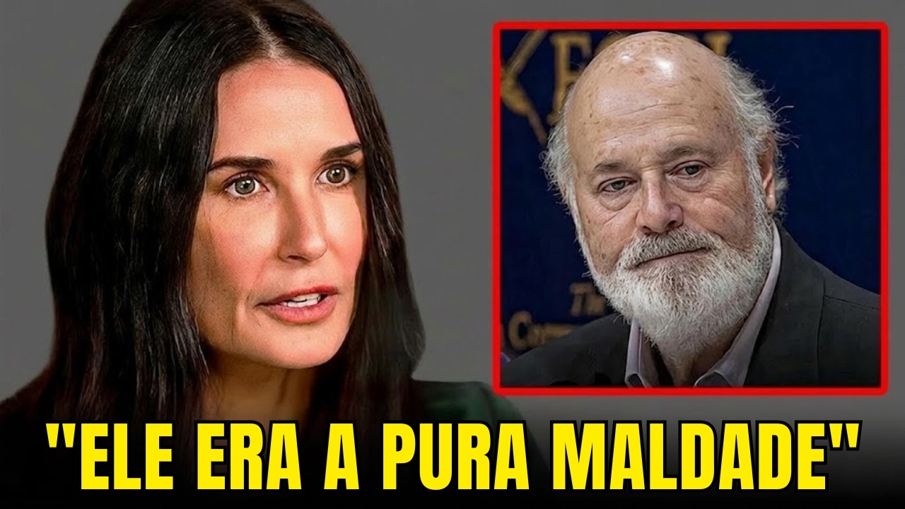 Aos 63 anos, Demi Moore finalmente conta a verdade sobre Rob Reiner