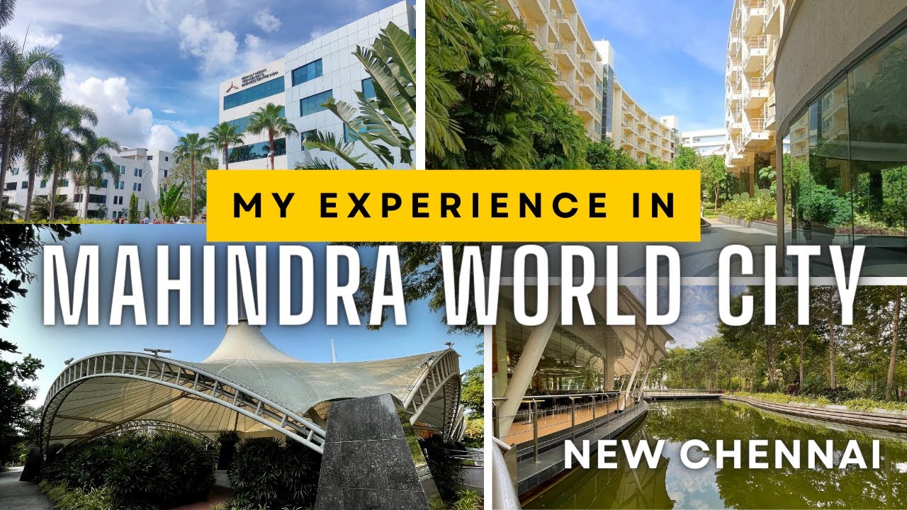Welcome to Mahindra World City New Chennai - India's First Business Integrated City | with All Info