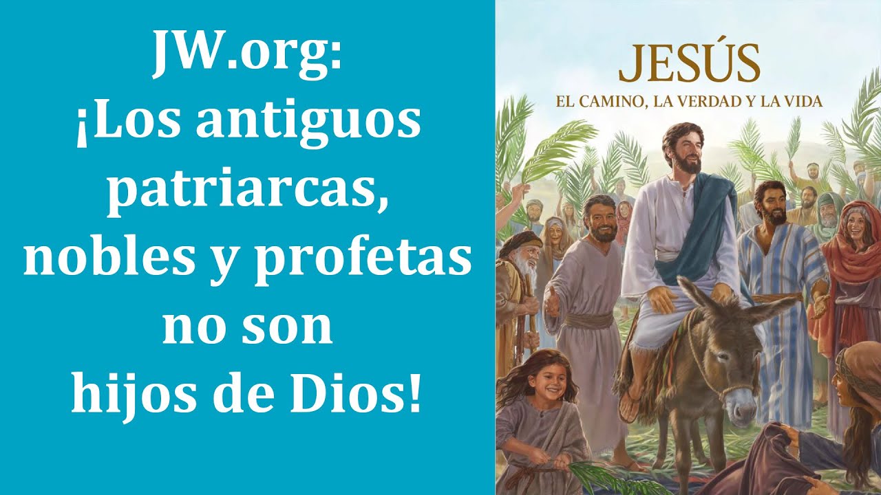 Las Buenas Nuevas, Parte 6: Patriarcas y Profetas no Entran al Reino de Dios