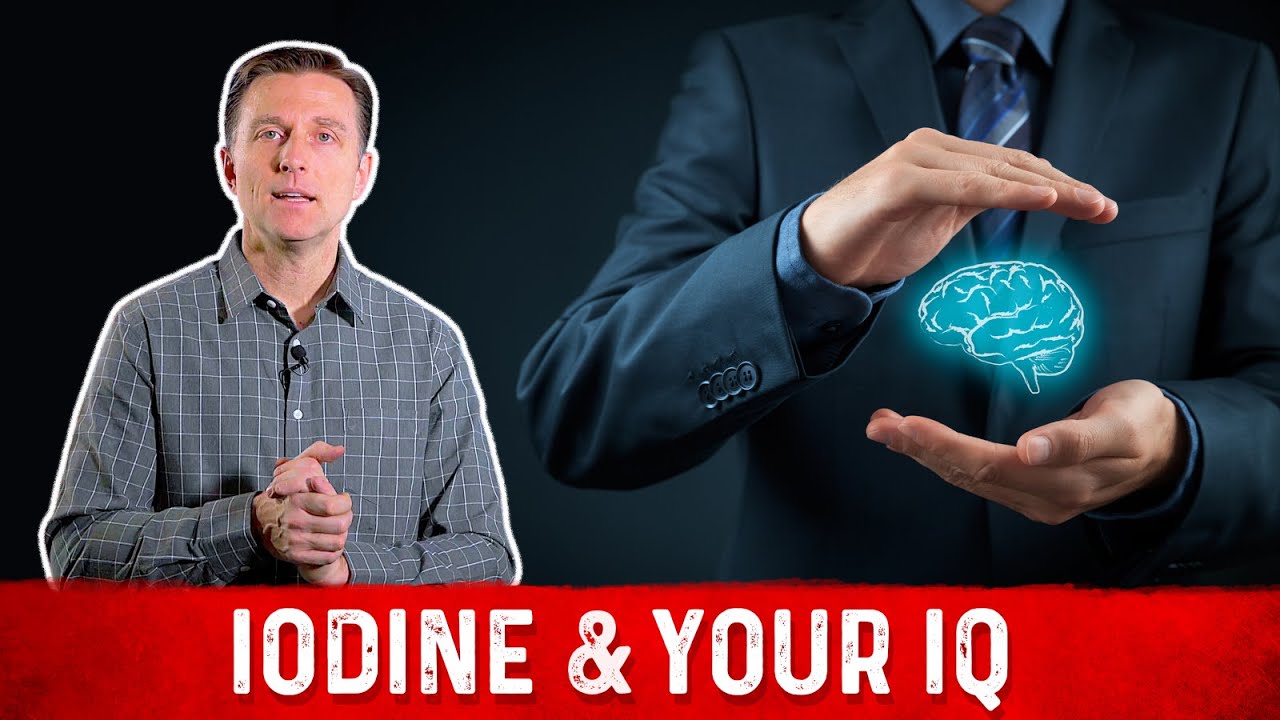 Effects of Iodine Deficiency & Mental Health (IQ) &ndash; Dr. Berg