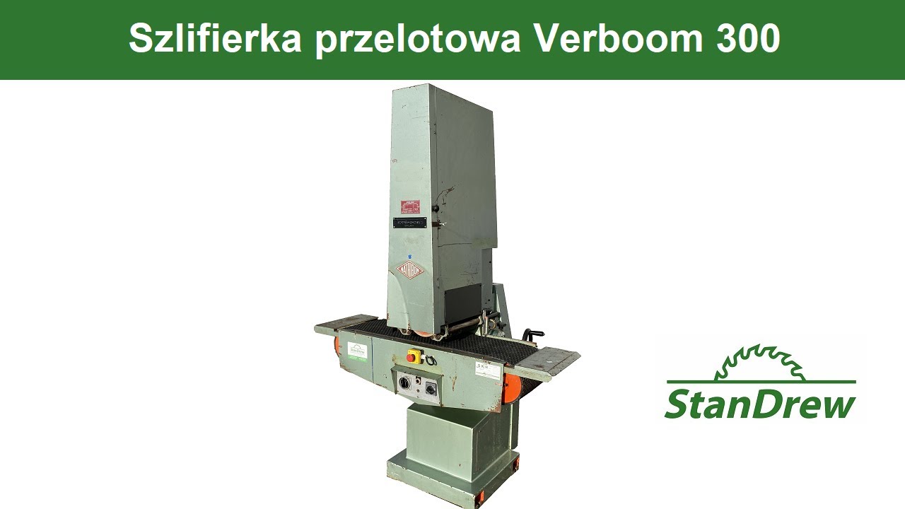 Szlifierka przelotowa Verboom 300 - StanDrew maszyny stolarskie [Work of Verboom 300]