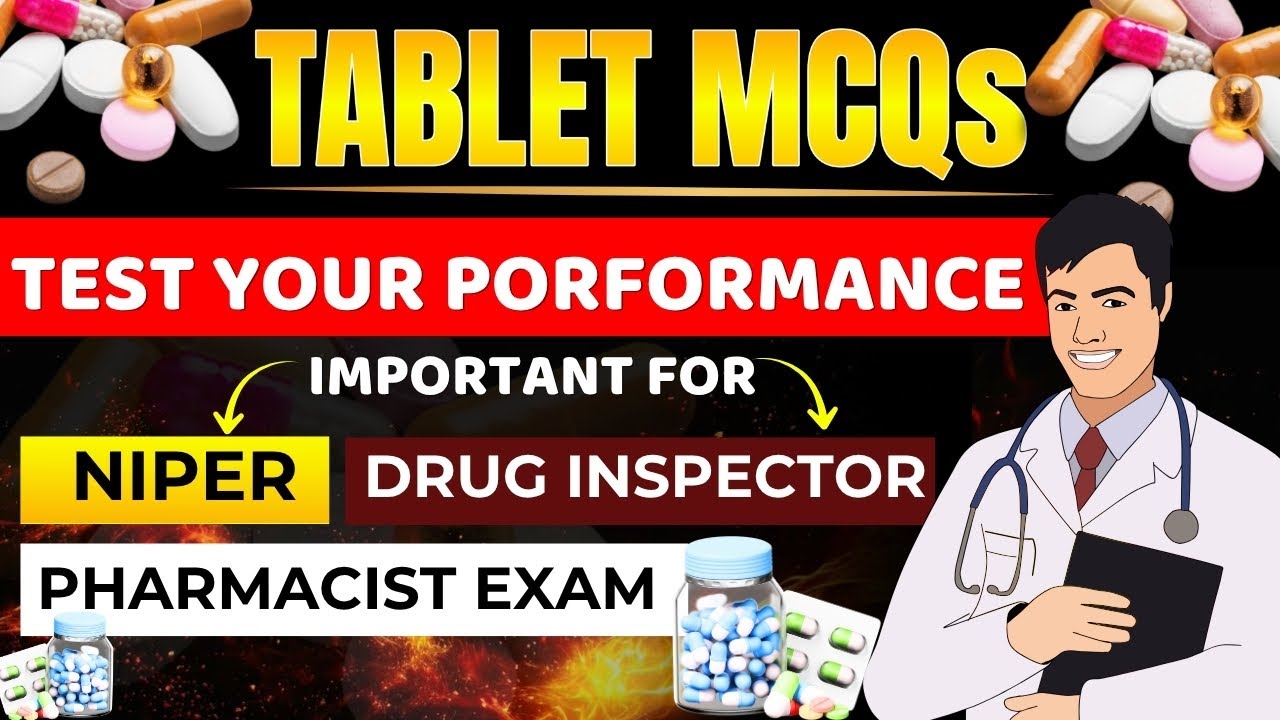 TABLET MCQS | PHARMACEUTICS | IMPORTANT FOR GPAT-2020 | NIPER | DRUG INSPECTOR|PHARMACIST EXAM
