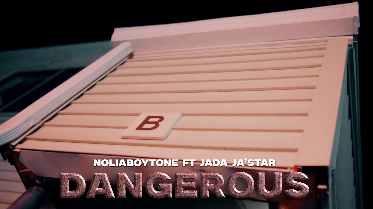 NOLIABOYTONE FT JADA JA'STAR - DANGEROUS