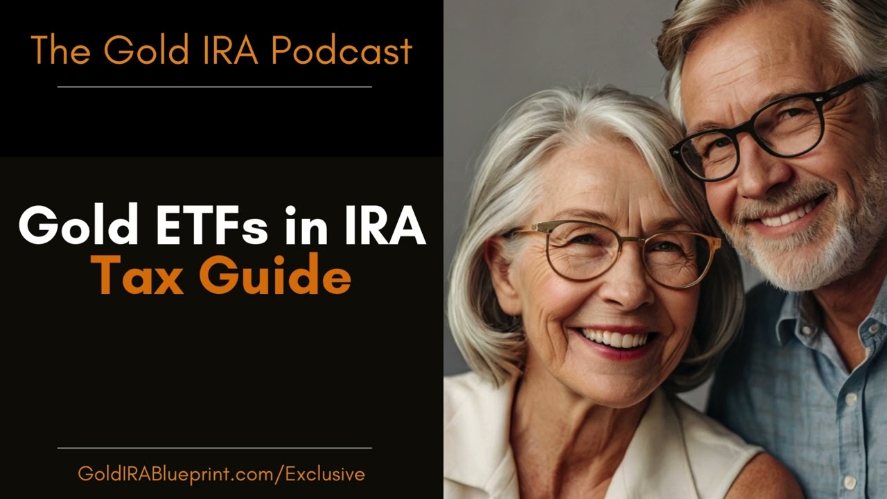 Gold ETFs in IRAs: A Complete Tax Benefits Guide (Gold IRA Guide)