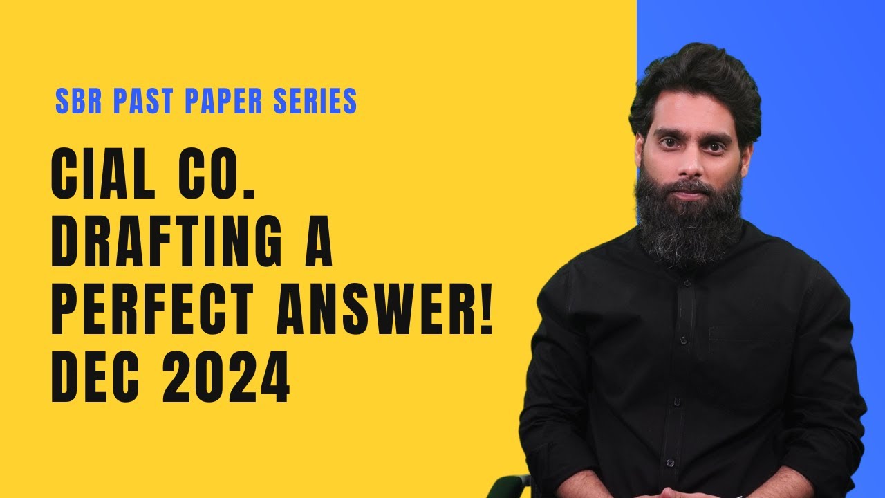 SBR Past Paper Series: Cial Co - December 2024 | Answer Writing Strategy