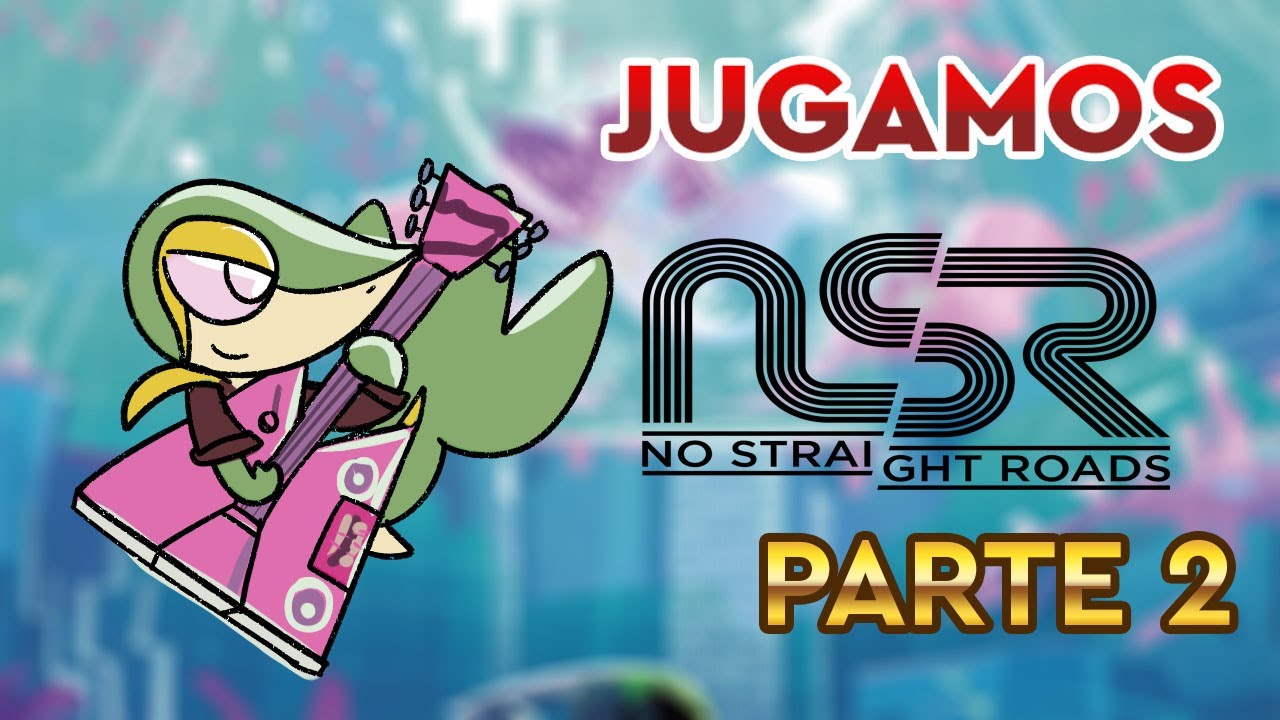 Puras calles chuecas: Jugamos no Straight Roads - Parte 2