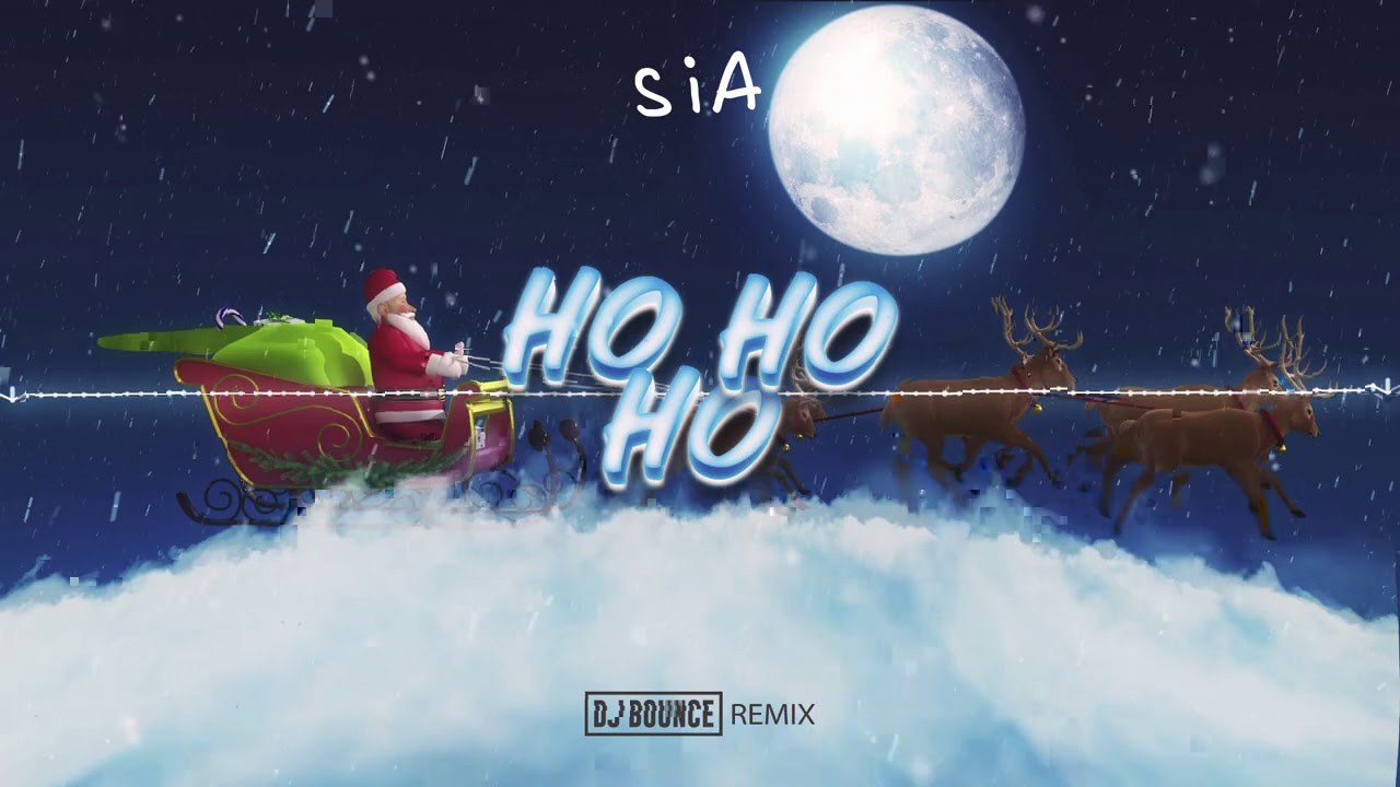 Sia - Ho Ho Ho (DJ BOUNCE REMIX) 2021 + FREE DOWNLOAD
