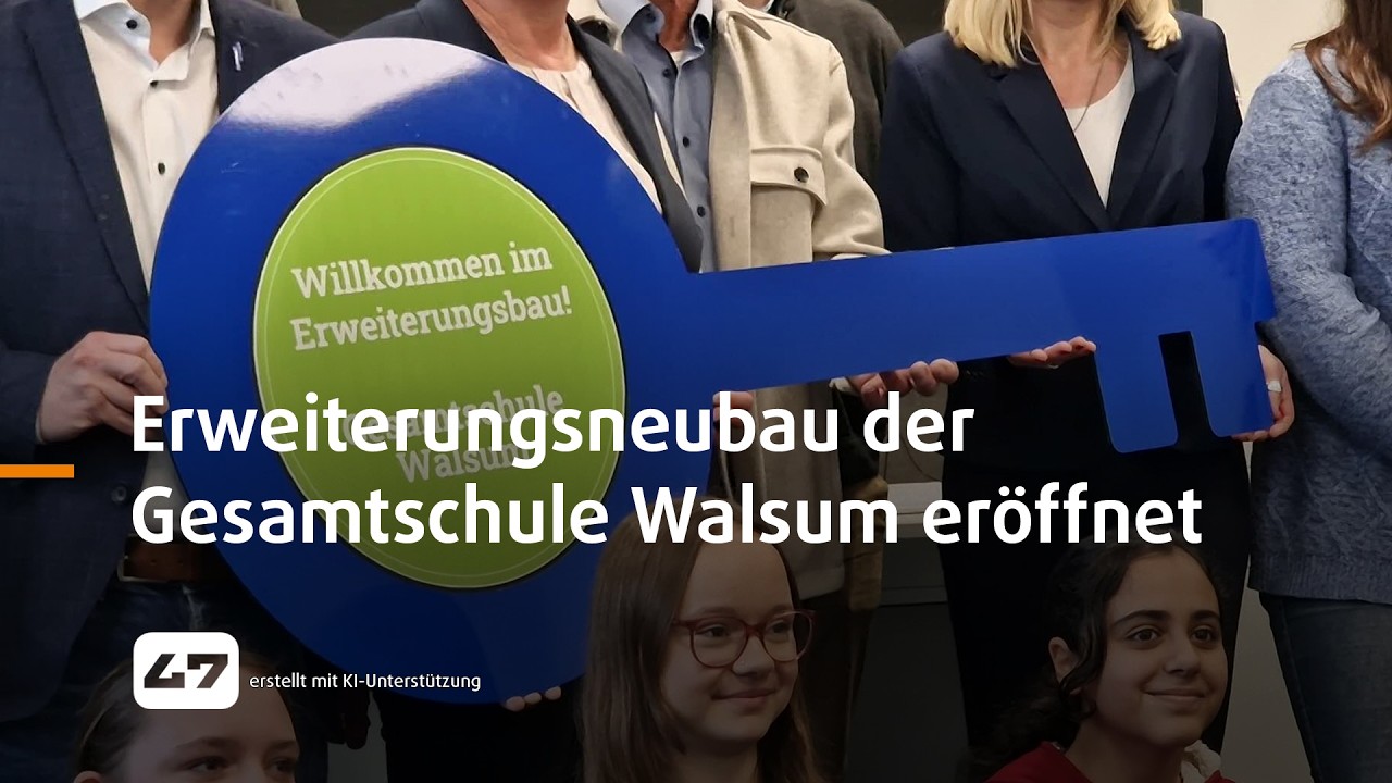 STUDIO 47 .live | ERWEITERUNGSNEUBAU DER GESAMTSCHULE WALSUM ERÖFFNET