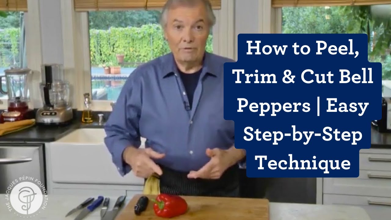 How to Peel, Trim & Cut Bell Peppers | Easy Step-by-Step Technique