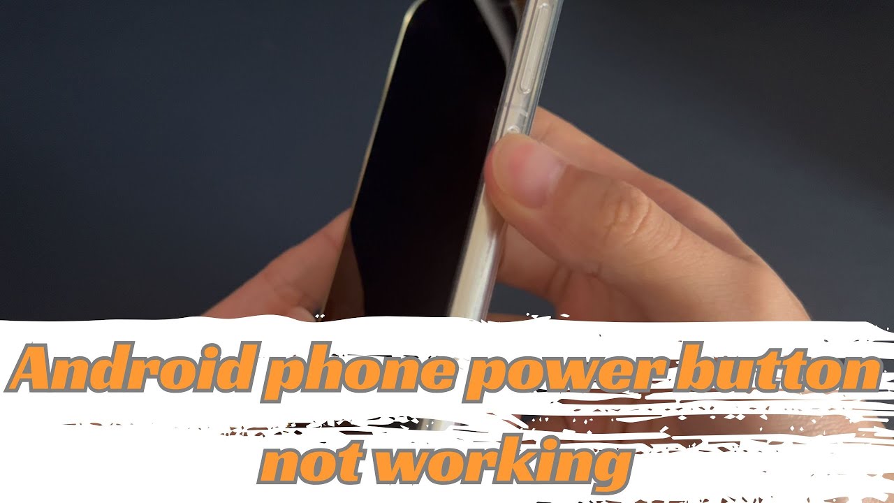 What to Do When your Android Phone Power Button Doesn&rsquo;t Work: 5 Ways
