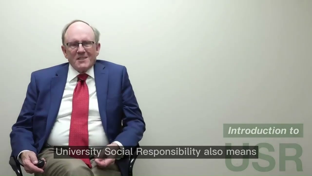 What is University Social Responsibility (USR)? &ndash; an overview from Prof. Robert Hollister