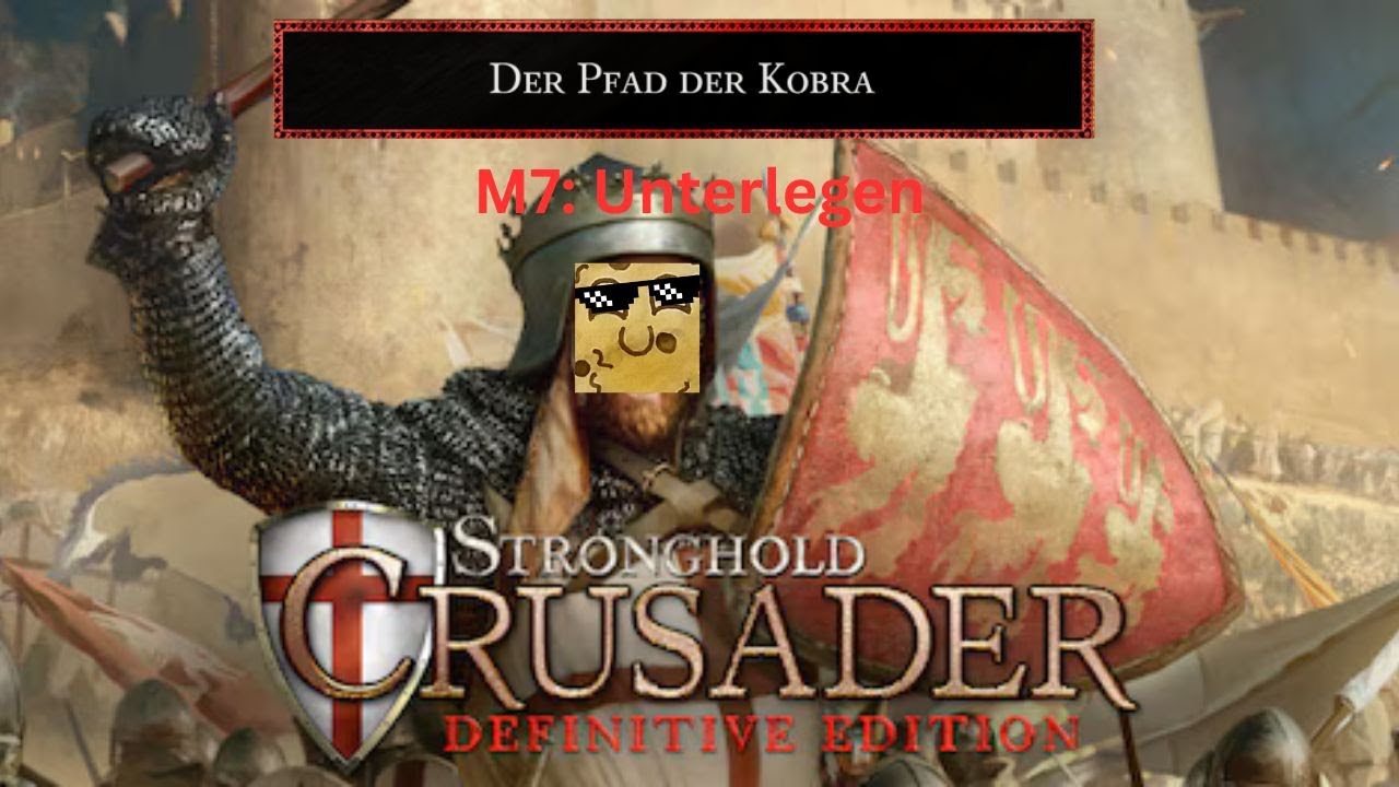 M7: Unterlegen | Der Pfad der Kobra | Stronghold Crusader: Definitive Edition