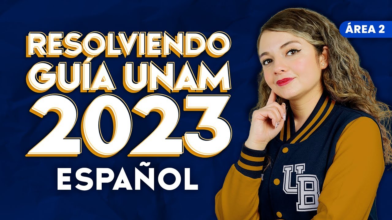 Guía UNAM 2023 Área 2: Español