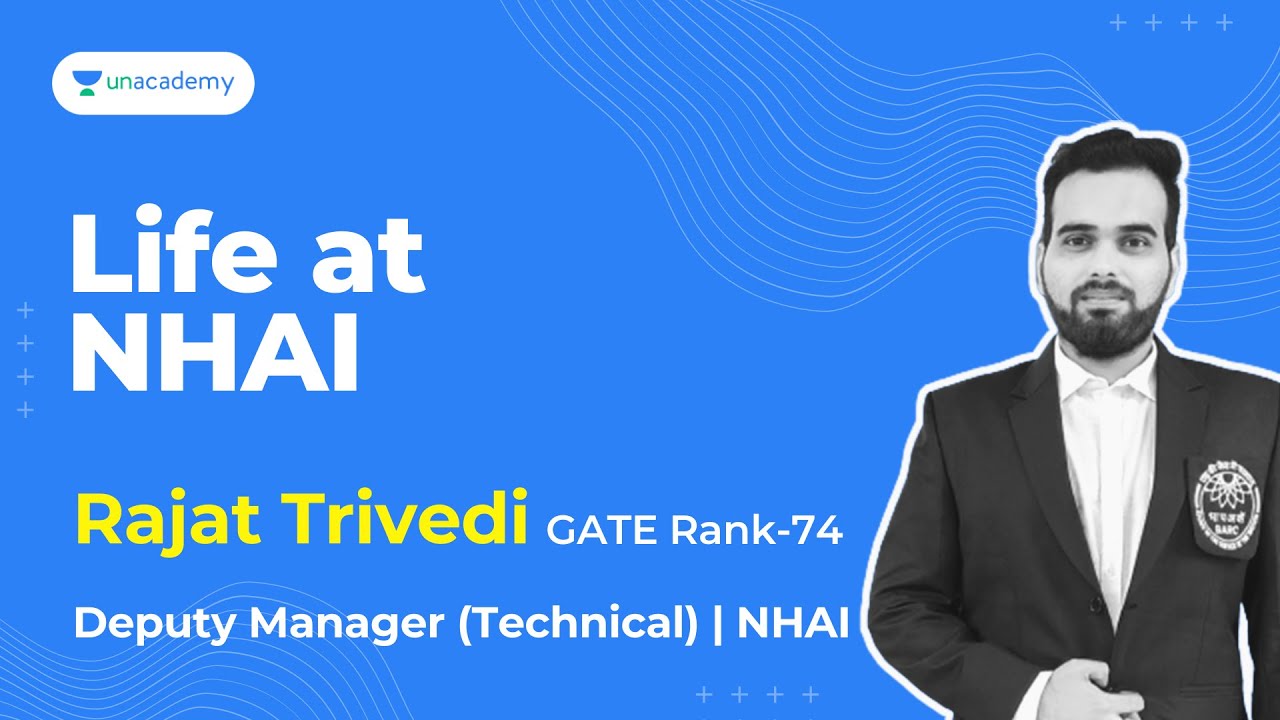 Life at NHAI | Rajat Trivedi | Deputy Manager NHAI | GATE Rank 74