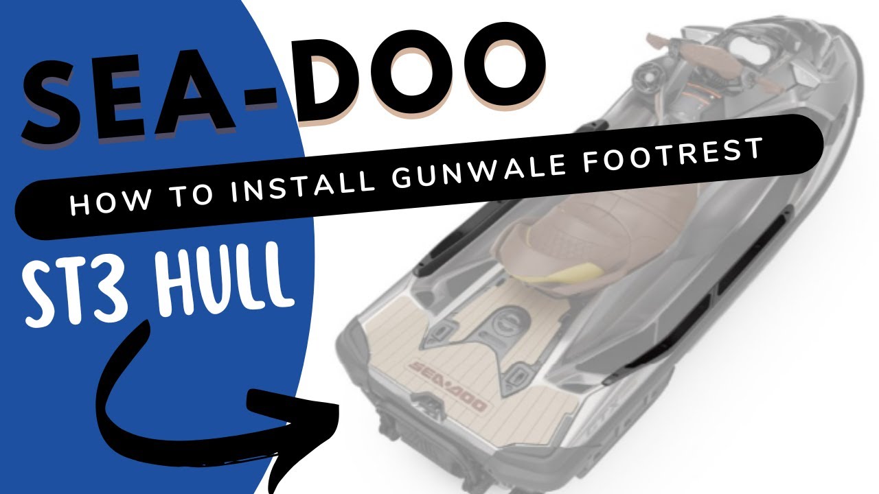 How to install Gunwale Footrest 2018 & up Sea Doo RXT, RXT-X, GTX and WAKE PRO | S4E5
