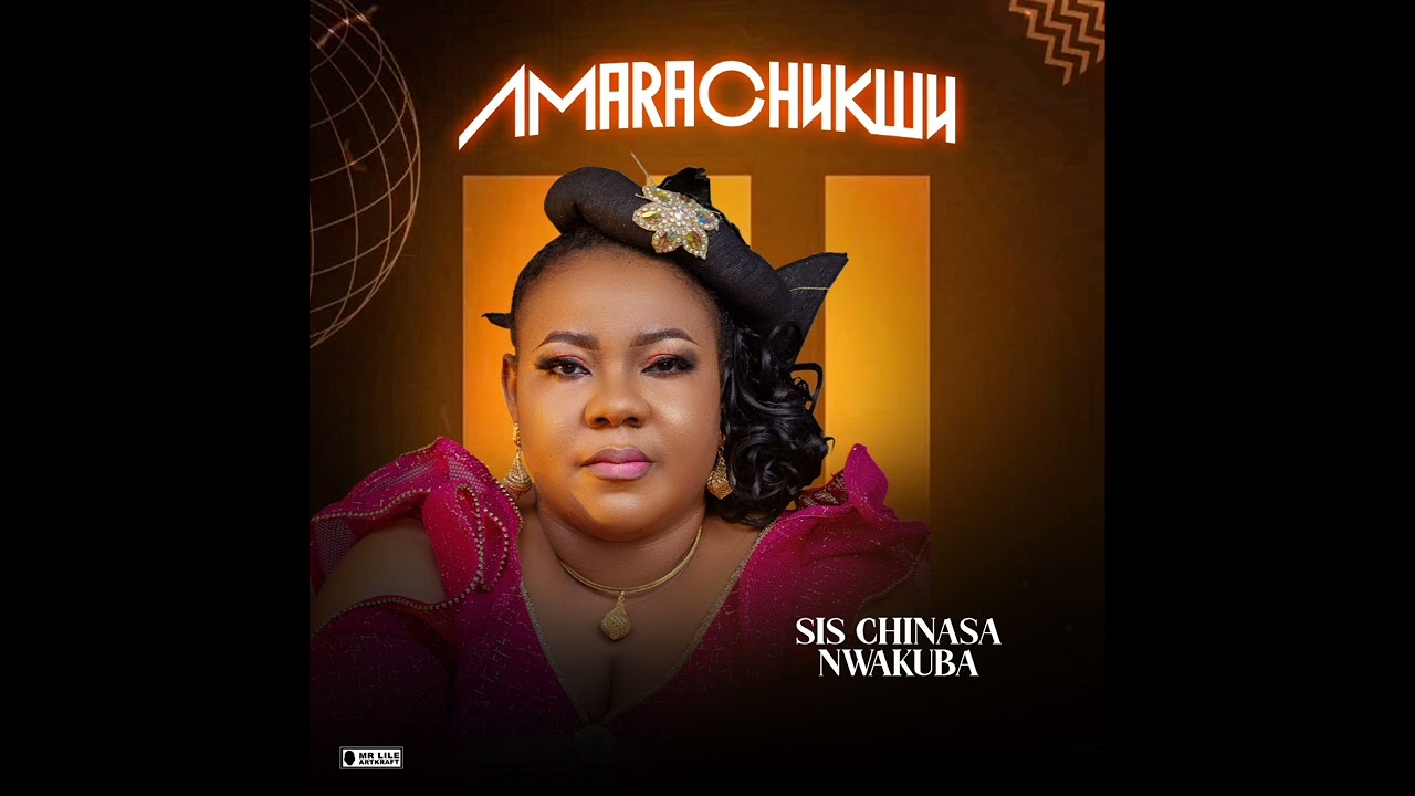 Sis chinasa nwakuba - Amarachukwu (official audio)