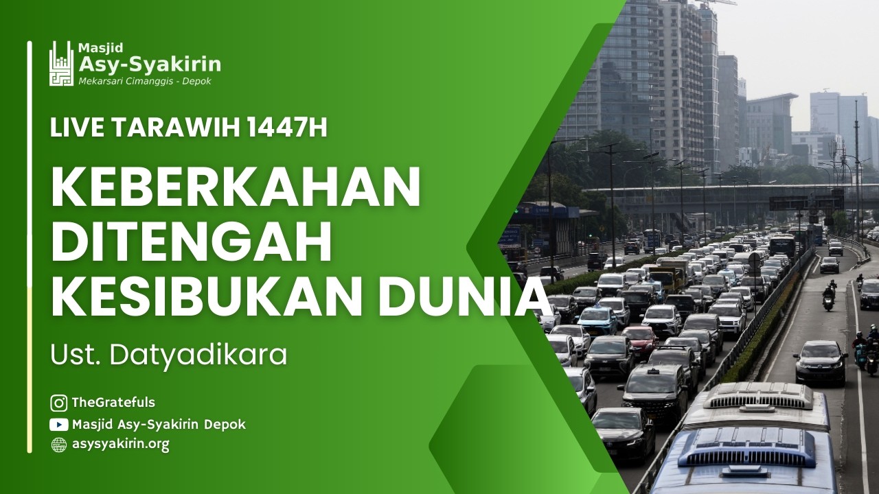 Tarawih Ramadhan ke 11 - Ustadz Datyadikara, M.E.I.