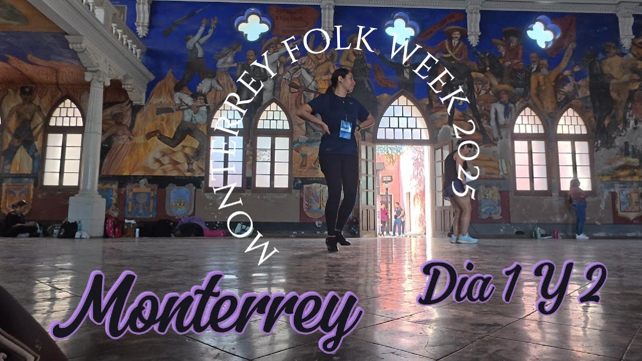 Monterrey Folk Week 2025 Dia 1 Y 2