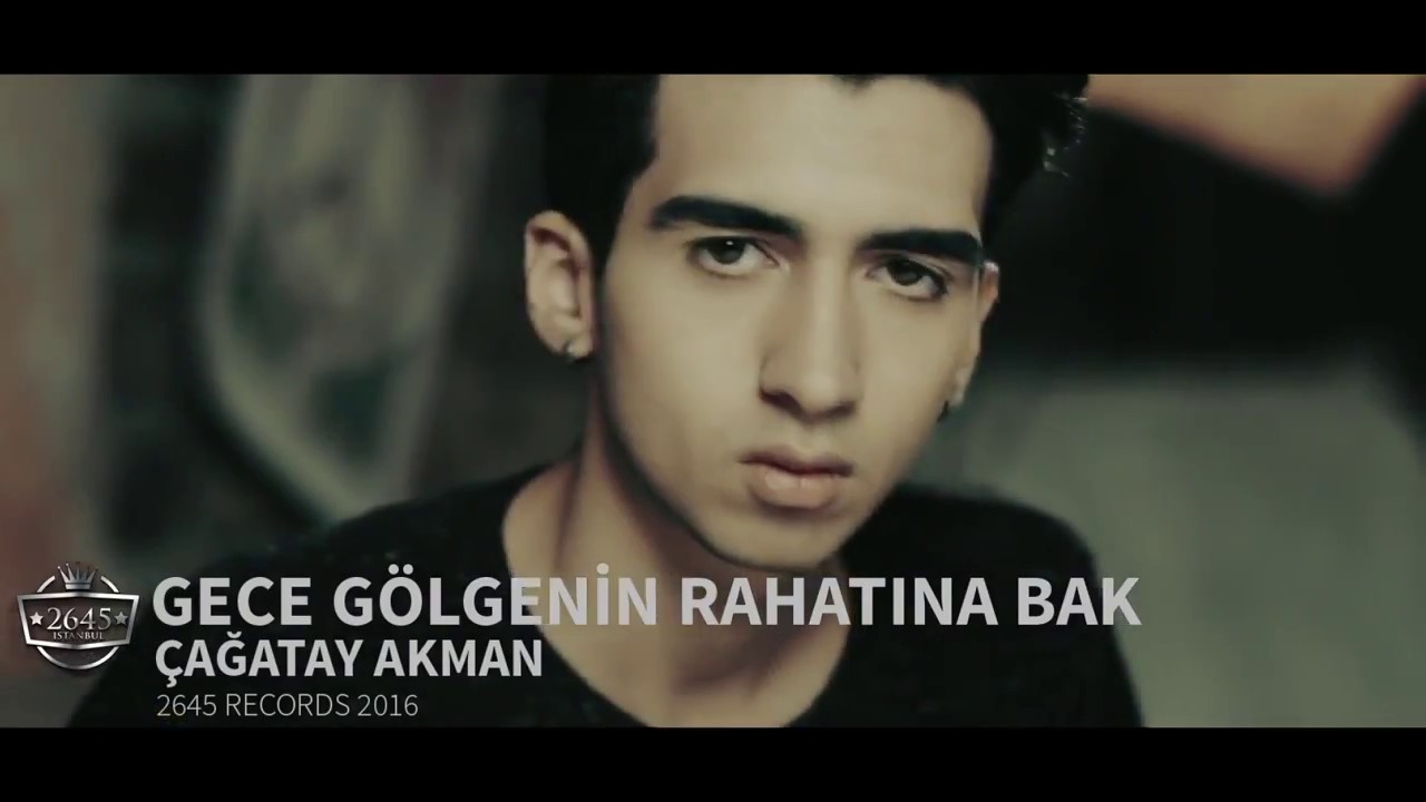 Gece G&ouml;lgenin Rahatına Bak - &Ccedil;ağatay Akman Official Video