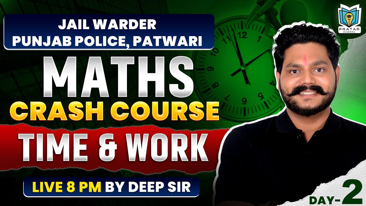 Time & Work For Jail Warder, Punjab Police, Patwari |Maths Crash Course |  Maths By Deep Sir #2