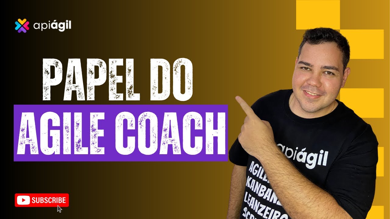 Voc&ecirc; conhece o papel do Agile Coach?