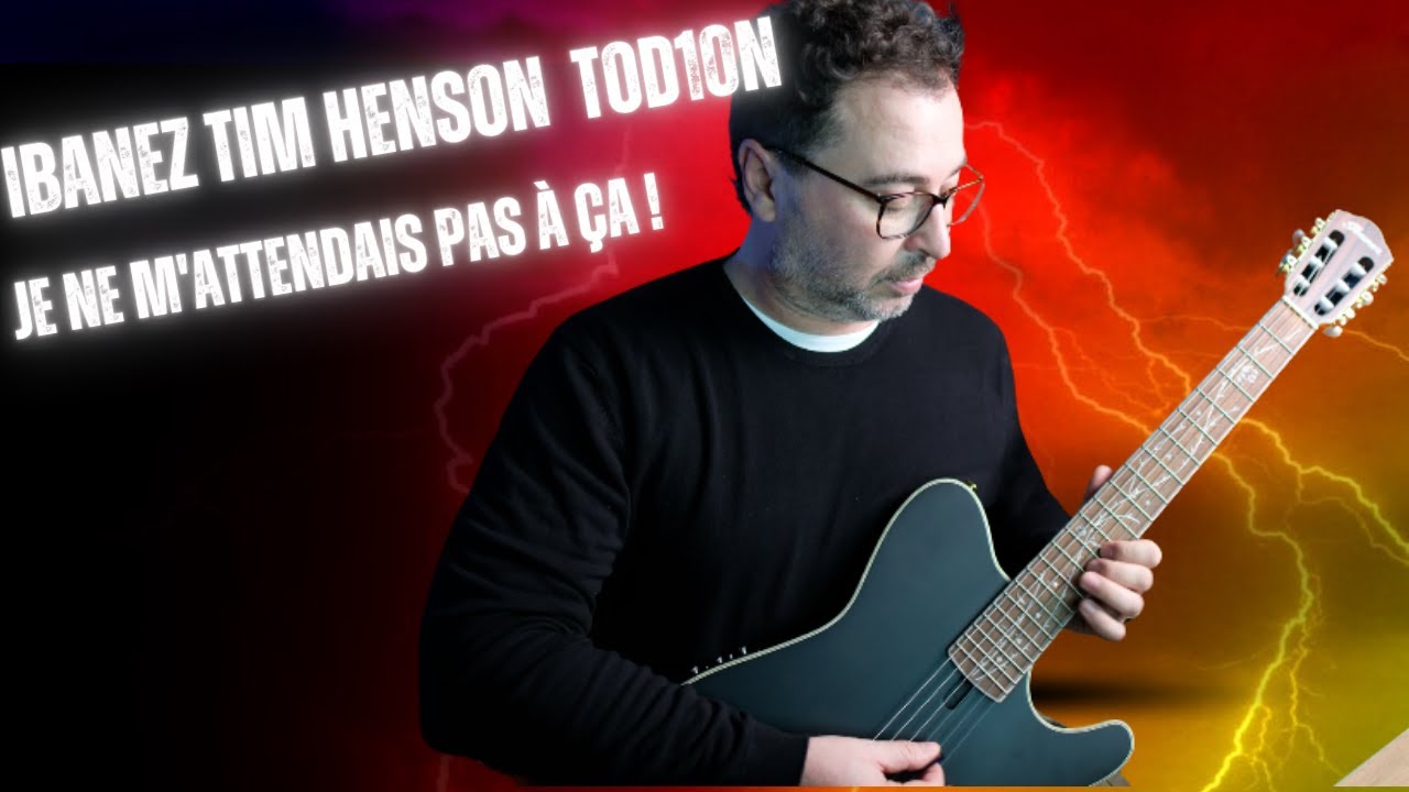 La Ibanez TIM HENSON TOD10N !