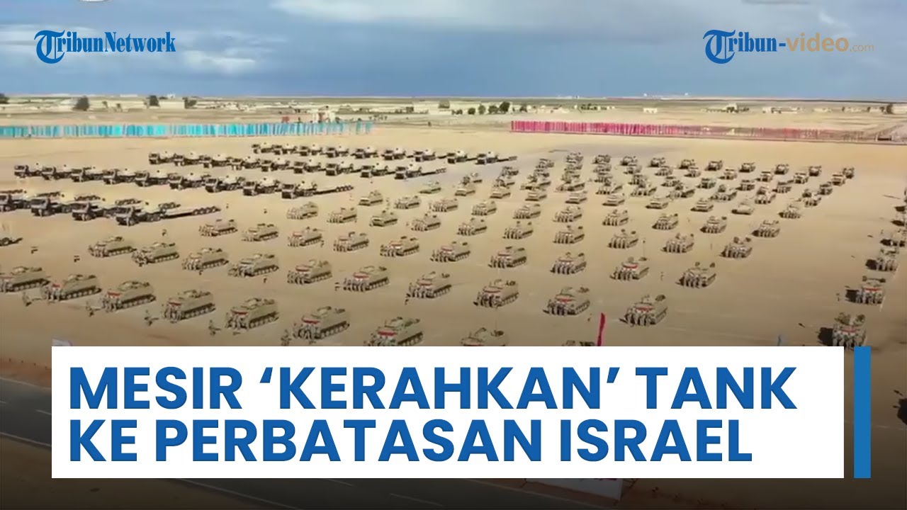 Mesir Mulai ‘Kerahkan’ Tank-tank Mereka ke Perbatasan Israel, Patton & Abrams Jadi Kekuatan Militer