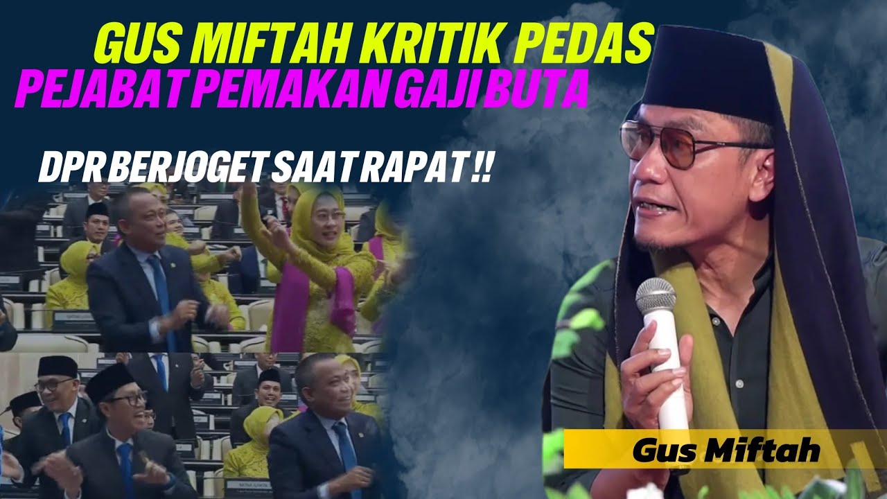 Viral ‼ GUS MIFTAH ANGKAT BICARA KRITIK PEDAS PARA PEJABAT PEMAKAN GAJI BUTA
