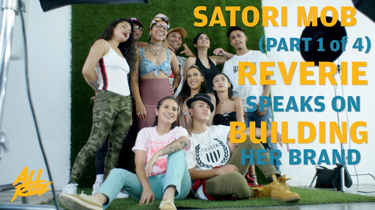 SATORI MOB (PART 1 of 4) REVERIE SPEAKS ON BUILDING HER BRAND