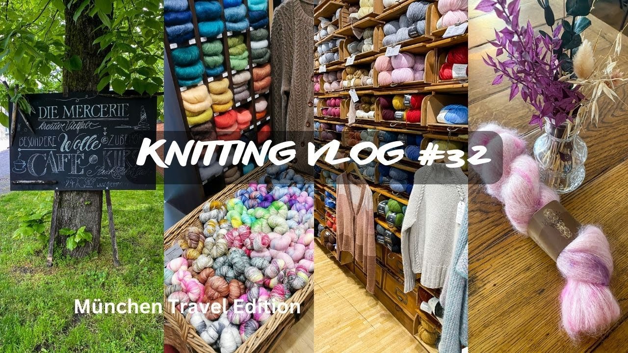 Knitting Vlog #32 I Strikkeart, Die Mercerie, Wolltank, München Sightseeing I Travel Edition