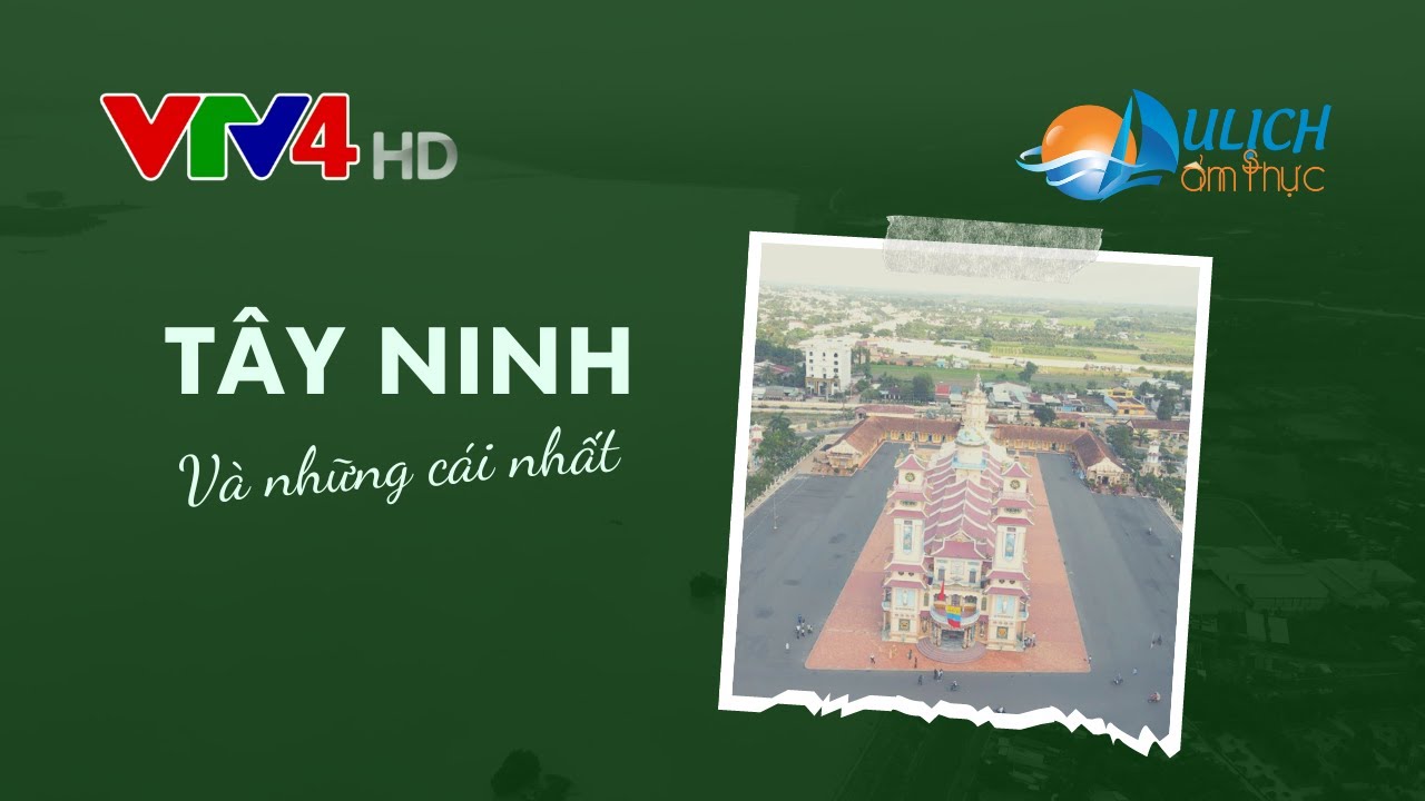 Tây Ninh và những cái nhất