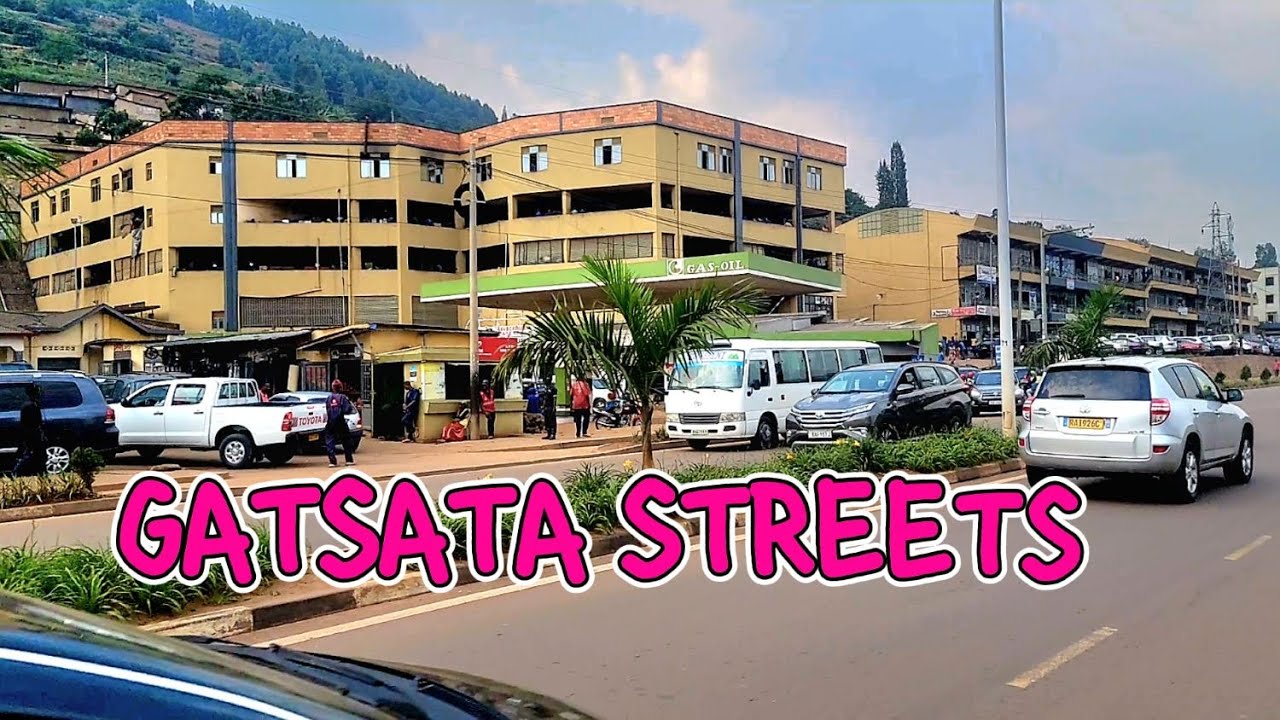 GATSATA-KARURUMA STREETS # KIGALI!