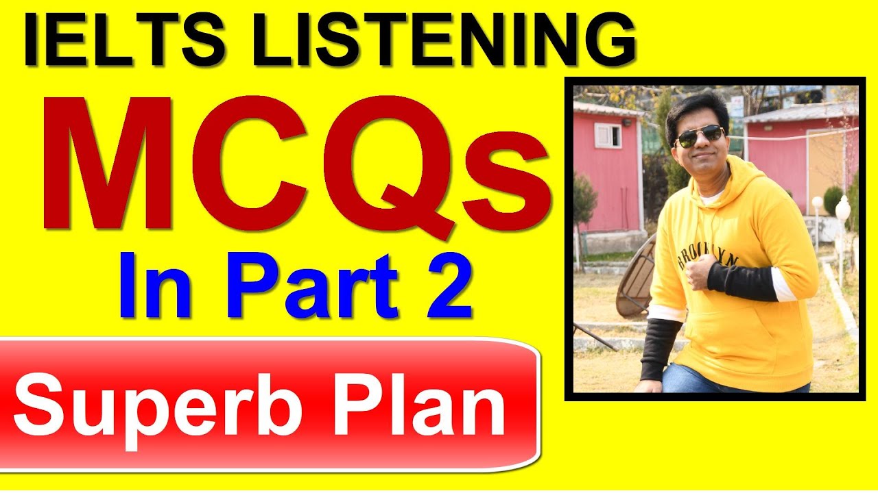 IELTS LISTENING || MCQs IN PART 2 || SUPERB PLAN BY ASAD YAQUB